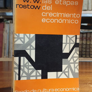 Las etapas del crecimiento económico. Un manifiesto no comunista.