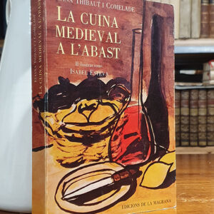 La cuina medieval a l'abast. Pròleg de M.Vázquez Montalbán.