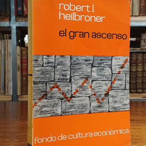 El gran ascenso. La lucha por el desarrollo económico en nuestro tiempo