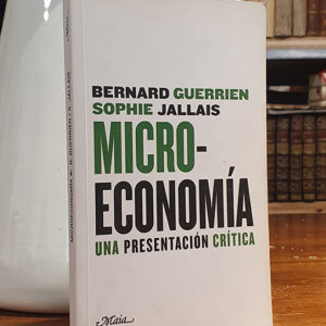 Microeconomía una presentación crítica.