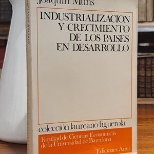 Industrialización y crecimiento de los países en desarrollo.