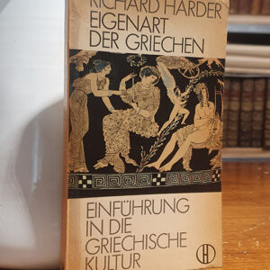 Eigenart der Griechen - Einführung in die griechische Kultur.