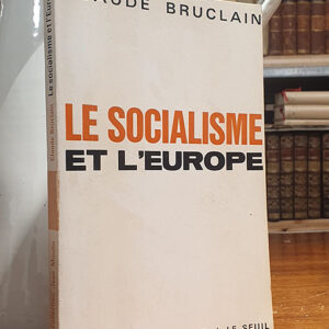 Le Socialisme et L'Europe