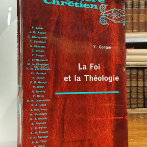 La Foi et la Théologie.