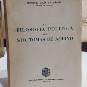 La Filosofía política de Sto. Tomás de Aquino. [Santo].