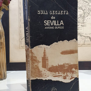 Guía secreta de Sevilla.