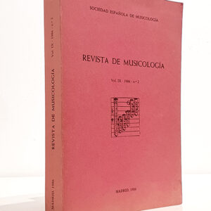 REVISTA ESPAÑOLA DE MUSICOLOGÍA.- Vol. IX. 1986  Nº 2. Estructuras arquetípicas de recitación en la música tradcional /  Para una tipología de la notación catalana / Testamento del organero Juan de Tabar (1634 - 1682) / Antiguos órganos alemanes en Tenerife (siglos XVII al XIX)El mundo poético de Ravel