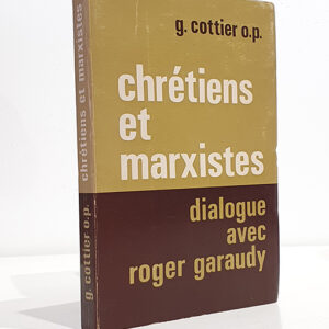 Chrétiens et marxistes, dialogue avec Roger Garaudy.