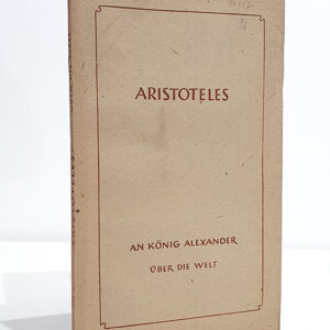 Aristoteles an König Alexander: Über die Welt.