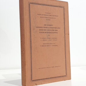 Die Einheit unseres Wirklichkeitsbildes und die Grenzen der Einzelwissenschaften. Band II Sammlung Überlieferung und Auftrag. Reihe Studia Humanitatis. Hrsg.: E. Grassi und T.v. Uexhüll. Lizenzauflage m.Gen.Verlag Francke Bern.