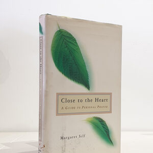Close to the Heart : A Guide to Personal Prayer