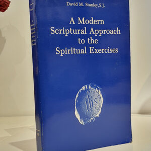 A Modern Scriptual Approach to the Spiritual Exercises.