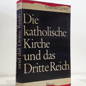 Die katholische Kirche und das Dritte Reich.