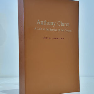 Anthony Claret: A life at the service of the Gospel (Communities created by the spirit)