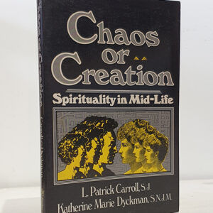 Chaos or Creation: Spirituality in Mid-Life