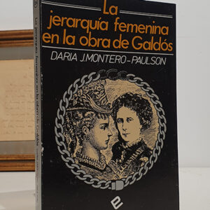 La jerarquía femenina en la obra de Galdós.