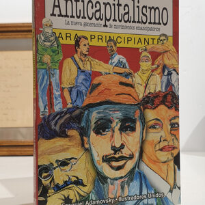 Anticapitalismo para Principiantes: con ilustraciones de Ilustradores Unidos.