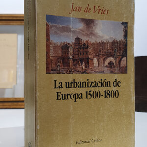 La urbanización de Europa 1500-1800.