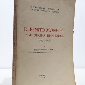 D. BENITO MONFORT Y SU OFICINA TIPOGRÁFICA (1757-1852).