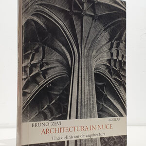 Architectura in nuce. Una definición de arquitectura. Traducción de Rafael Moneo.