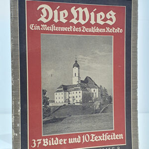 Die Wies. Ein Meisterwerk des Deutschen Rokoko. 37 Bilder und 10 Textseiten. Der Eiserne Hammer
