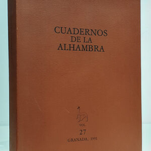 Cuadernos de la Alhambra. Vol. 27, 1991. [KAMAL BULLATA: Geometría de la lengua y gramática de la geometría; María Rosa Navarro: La cerámica de Marmuyas; Antonio MALPICA: El complejo hidraúlico de los Albercones; Darío CABANELAS: La fachada de Comares y la llamada Puerta de la Casa Real, et al.]