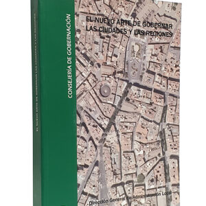 El nuevo arte de gobernar las ciudades y las regiones.