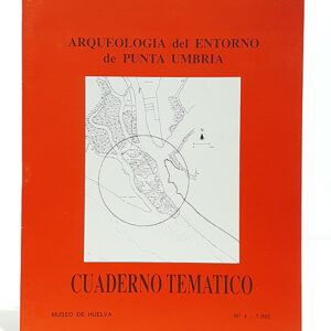 Arqueología en el entorno de Punta Umbría. Cuaderno Temático, 4.