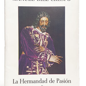 La hermandad de Pasión y Martínez Montañés.