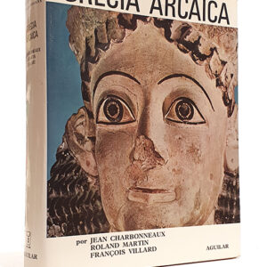 Grecia Arcaica (620-480 a. de J.C.). Colección El Universo de las Formas.