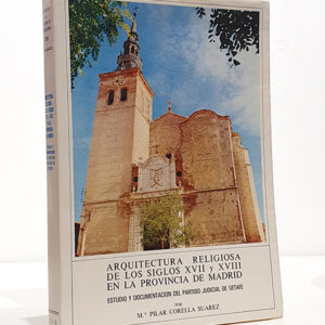 Arquitectura religiosa de los siglos XVII y XVIII en la provincia de Madrid