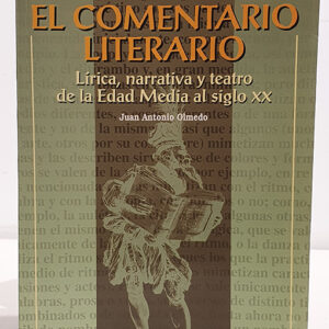 El Comentario Literario. Lírica, narrativa y teatro de la Edad Media al S. XX.