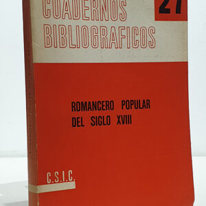 ROMANCERO POPULAR DEL SIGLO XVIII. Cuadernos Bibliográficos 27.