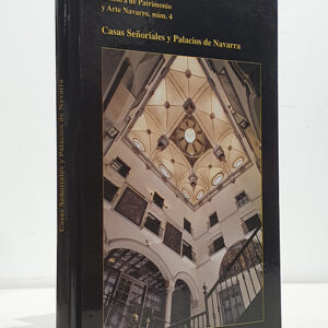 Casas Señoriales y Palacios de Navarra. Cuadernos de la Cátedra de Patrimonio y Arte Navarro, núm. 4.