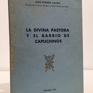 La Divina Pastora y el Barrio de Capuchinos.