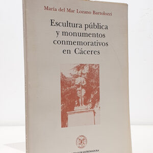 Escultura pública y monumentos conmemorativos en Cáceres