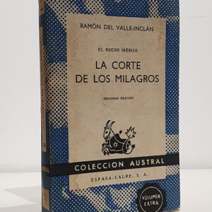 La corte de los milagros. [El Ruedo Ibérico] Colección Austral, 1296.