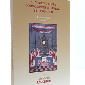 XII Simposio sobre Hermandades de Sevilla y su provincia.