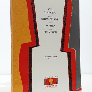 VIII Simposio sobre Hermandades de Sevilla y su provincia.