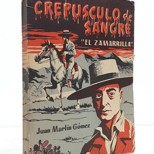 Crepúsculo De Sangre. El Zamarrilla.
