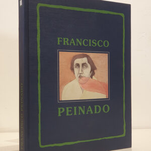 FRANCISCO PEINADO. Premio Andalucía de Artes Plásticas 1992. Catálogo correspondiente a la exposición del pintor Francisco Peinado en el Pabellón Mudéjar de Sevilla.