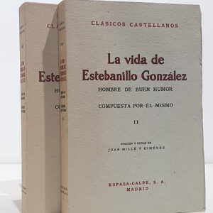 La vida de Estebanillo González hombre de buen humor. Compuesta por él mismo. 2 tomos. Edición y notas de Juan Millé y Giménez.