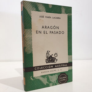 Aragón en el pasado. Colección Austral, 1435.