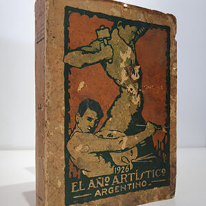 EL AÑO ARTISTICO ARGENTINO. 1926 año primero. M. Frederic, director-editor