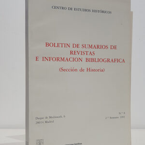 Boletín de sumarios de revistas e información bibliográfica. Sección de Historia. Número 8 2º semestre 1991