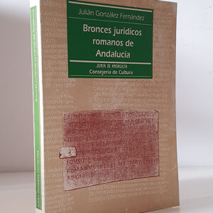 Bronces juridicos romanos de Andalucia.