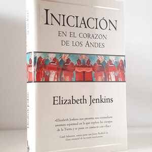 Iniciacion en el Corazon de los Ande