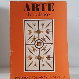 Pinturas romanas en Sevilla. Colección Arte Hispalense, 21.