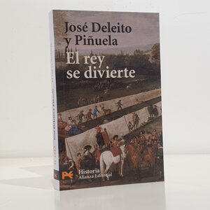 El rey se divierte. (Recuerdos de hace tres siglos)
