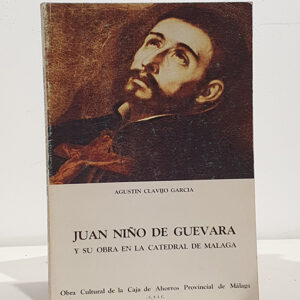 Juan Niño de Guereva y su obra en la Catedral de Málaga.